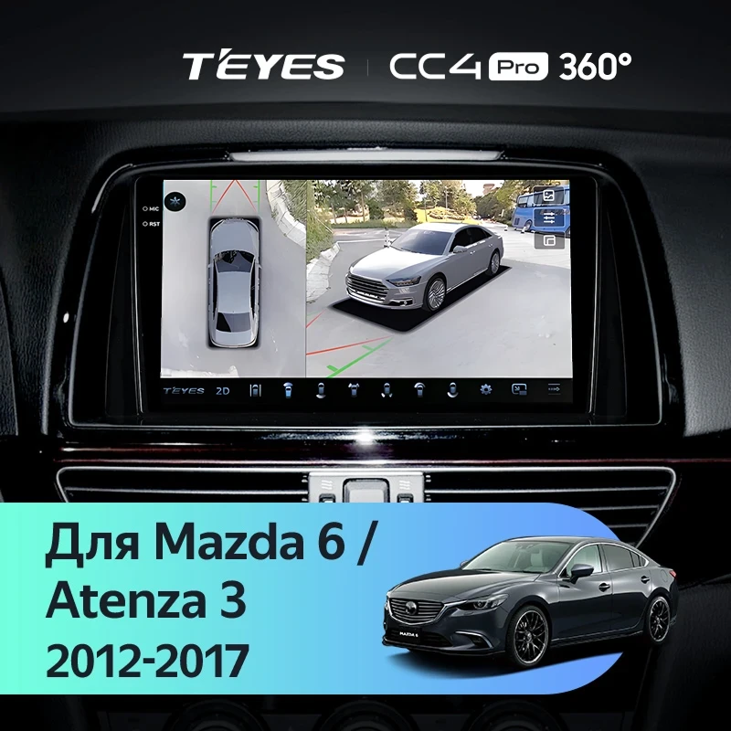 Штатная магнитола Teyes CC4 Pro 360 12/256 Mazda 6 GL GJ (2012-2017) Тип-B